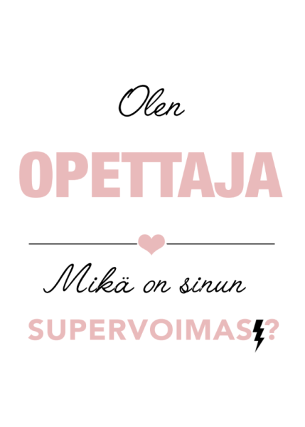 Tiinuska opettaja supervoimasi roosa kortti