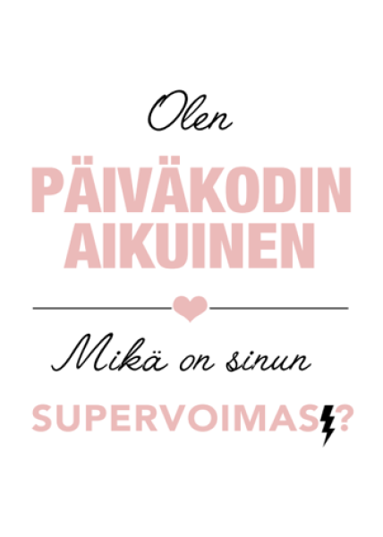 Tiinuska Päiväkodin aikuinen supervoima roosa kortti